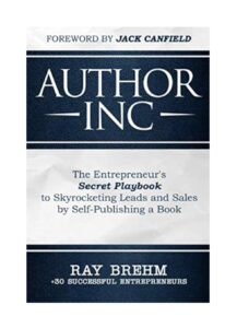 Author Inc by Ray Brehm and Jack Canfield